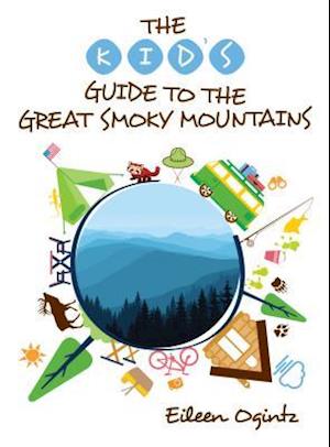 The Kid's Guide to the Great Smoky Mountains