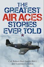 The Greatest Air Aces Stories Ever Told