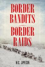 Border Bandits, Border Raids