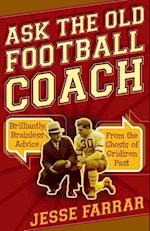 Ask the Old Football Coach