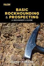 Basic Rockhounding and Prospecting