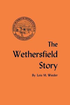 The Wethersfield Story