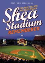 Shea Stadium Remembered