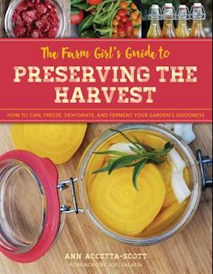 The Farm Girl's Guide to Preserving the Harvest