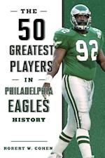 50 Greatest Players in Philadelphia Eagles History