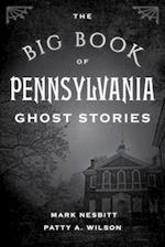 The Big Book of Pennsylvania Ghost Stories