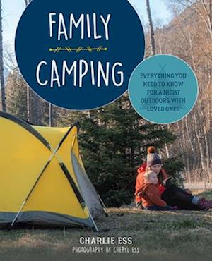 Få Family Camping af Charlie Ess som bog på engelsk - 9781493045242