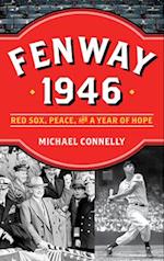 Fenway 1946 : Red Sox, Peace, and a Year of Hope 