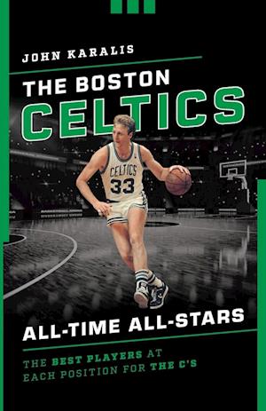 The Boston Celtics All-Time All-Stars