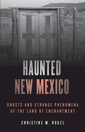 Haunted New Mexico