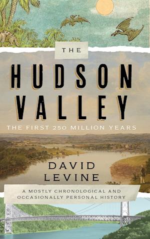 The Hudson Valley: The First 250 Million Years