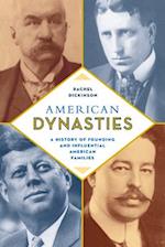 American Dynasties: A History of Founding and Influential American Families 