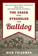 The Coach Who Strangled the Bulldog