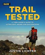 Trail Tested: A Thru-Hiker's Guide to Ultralight Hiking and Backpacking 