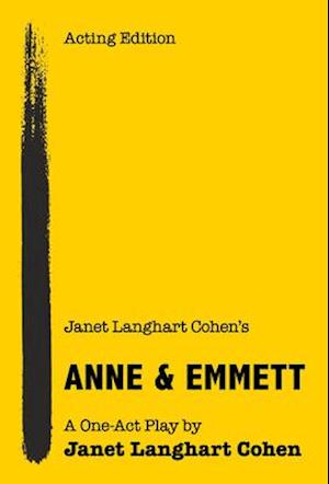 Janet Langhart Cohen's Anne & Emmett: A One-Act Play (Acting)