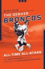 The Denver Broncos All-Time All-Stars