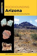 Rockhounding Arizona: A Guide to the State's Best Rockhounding Sites 
