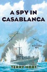 A Spy in Casablanca: A Riley Fitzhugh Novel 