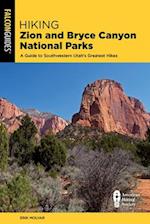 Hiking Zion and Bryce Canyon National Parks: A Guide to Southwestern Utah's Greatest Hikes