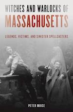 Witches and Warlocks of Massachusetts