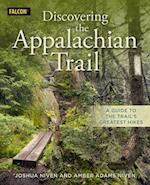 Discovering the Appalachian Trail : A Guide to the Trail's Greatest Hikes 