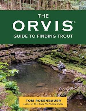 Orvis Guide to Finding Trout
