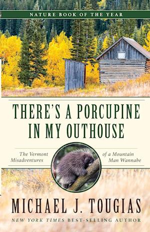 There's a Porcupine in My Outhouse