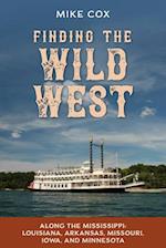 Finding the Wild West: Along the Mississippi