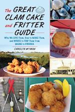 Great Clam Cake and Fritter Guide