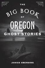 Big Book of Oregon Ghost Stories