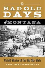 The Bad Old Days of Montana