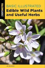 Basic Illustrated Edible Wild Plants and Useful Herbs