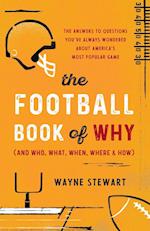 The Football Book of Why (and Who, What, When, Where, & How)