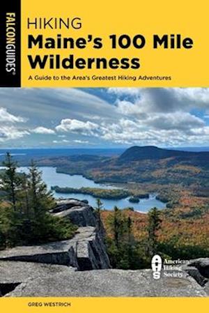 Hiking Maine's 100 Mile Wilderness