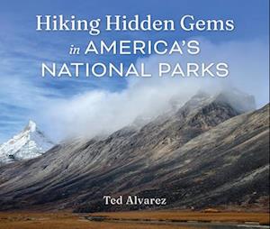 Hiking Hidden Gems in America's National Parks