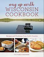 Way Up North Wisconsin Cookbook