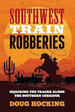 Southwest Train Robberies