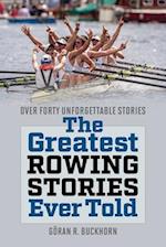 Greatest Rowing Stories Ever Told