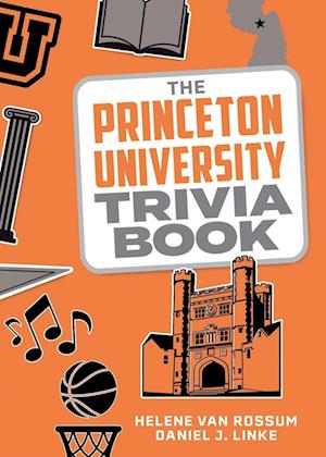 The Princeton University Trivia Book
