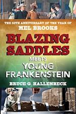 Blazing Saddles Meets Young Frankenstein