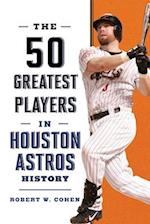 50 Greatest Players in Houston Astros History