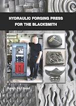 Hydraulic Forging Press for the Blacksmith