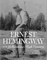 Ernest Hemingway in the Yellowstone High Country