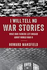 I Will Tell No War Stories