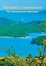 This Land: A Trust from God: The Environment and Related Topics: Essays 