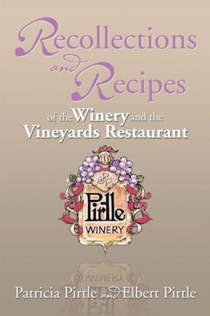 Recollections and Recipes of the Winery and the Vineyards Restaurant