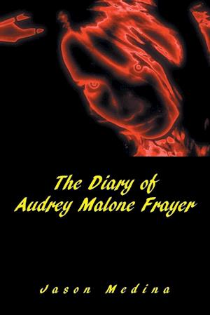 The Diary of Audrey Malone Frayer