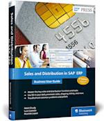 Sales and Distribution in SAP ERP: Business User Guide