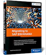 Migrating to SAP BW/4HANA