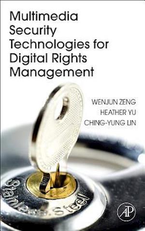 Multimedia Security Technologies for Digital Rights Management